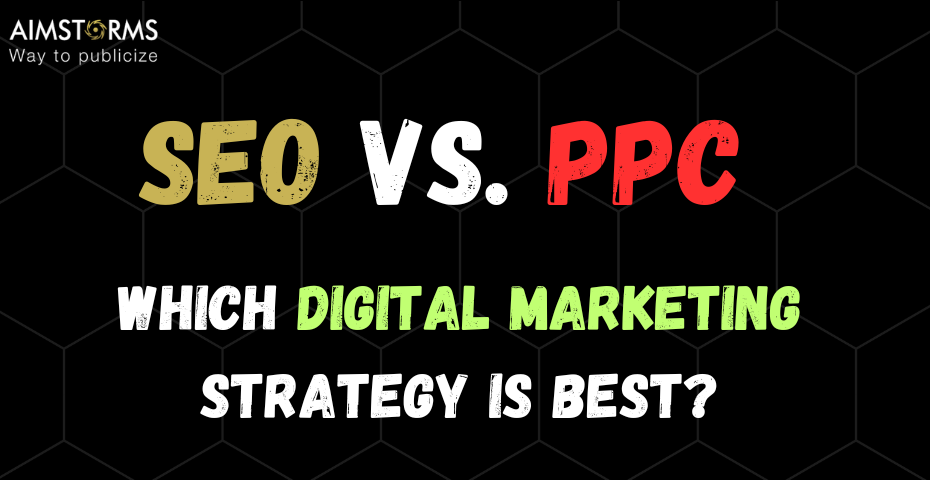 SEO vs. PPC: Which Digital Marketing Strategy is Best?