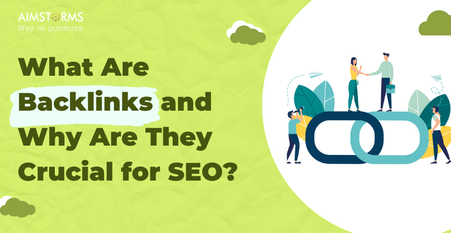 What Are Backlinks and Why Are They Crucial for SEO?