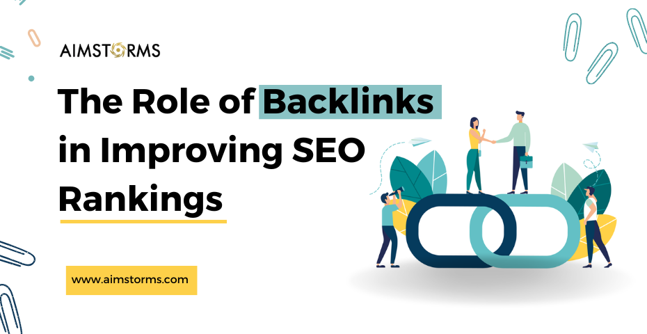 The Role of Backlinks in Improving SEO Rankings