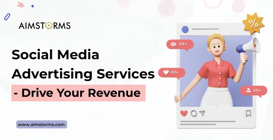 Social Media Advertising Services – Drive Your Revenue 