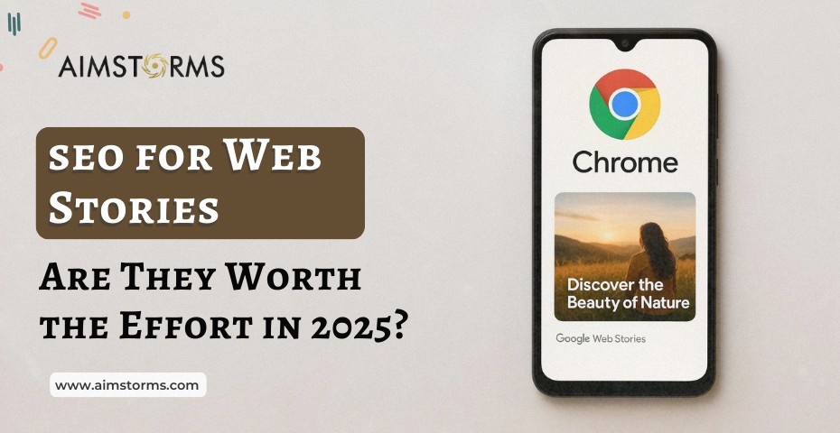 SEO for Web Stories: Are They Worth the Effort in 2025?